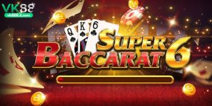Giới thiệu Baccarat VK88