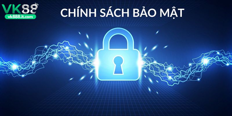 Chính Sách Bảo Mật VK88 - Cam Kết Bảo Vệ Quyền Riêng Tư Tuyệt Đối Quyền riêng tư của hội viên VK88