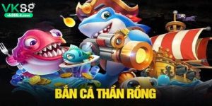 Thông tin hấp dẫn cần nắm về siêu phẩm Bắn cá thần rồng