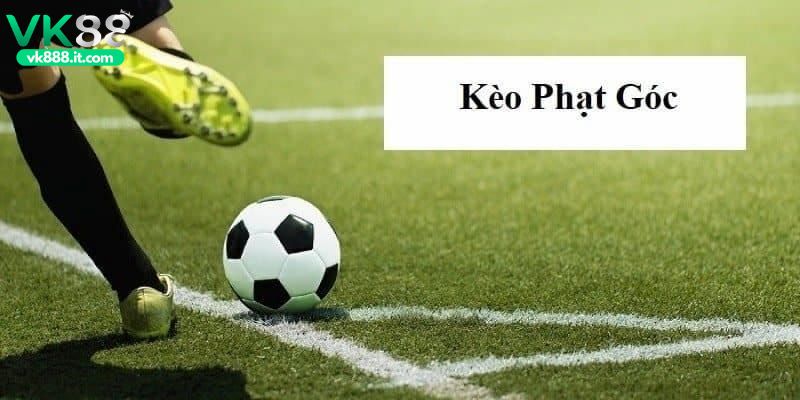 Kèo Phạt Góc Và Những Bí Quyết Phân Tích Hiệu Quả Cho Người Chơi Tìm hiểu về Kèo phạt góc